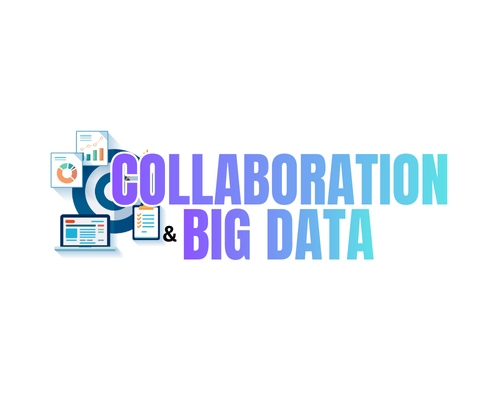 Collaboration & Big Data